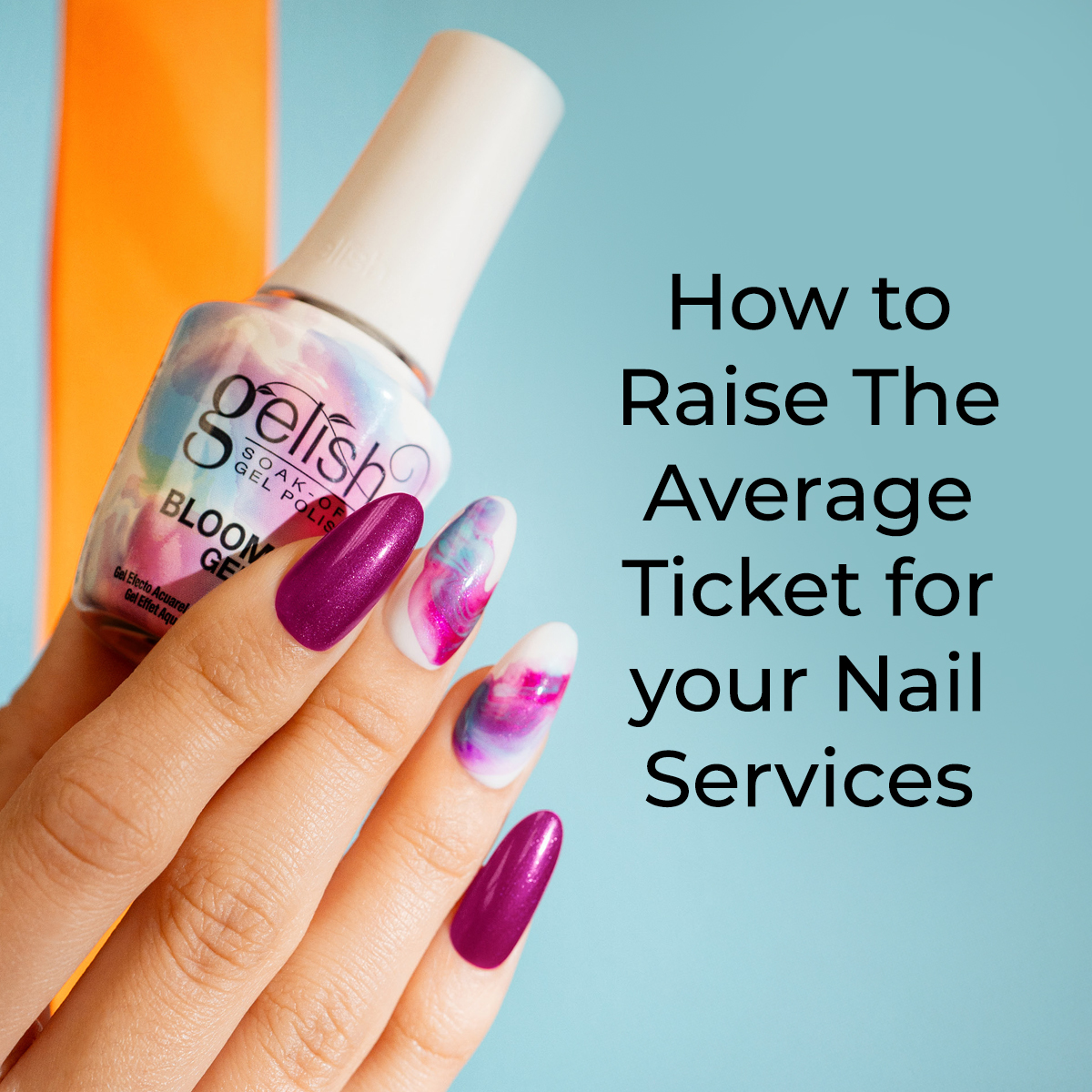 How to Raise The Average Ticket for your Nail Services