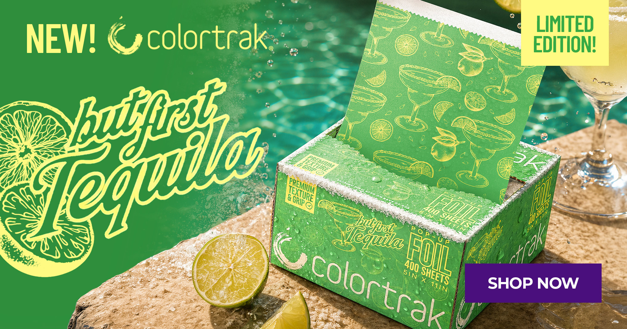 JULY AD New Colortrak But First Tequila Pop-up Foil