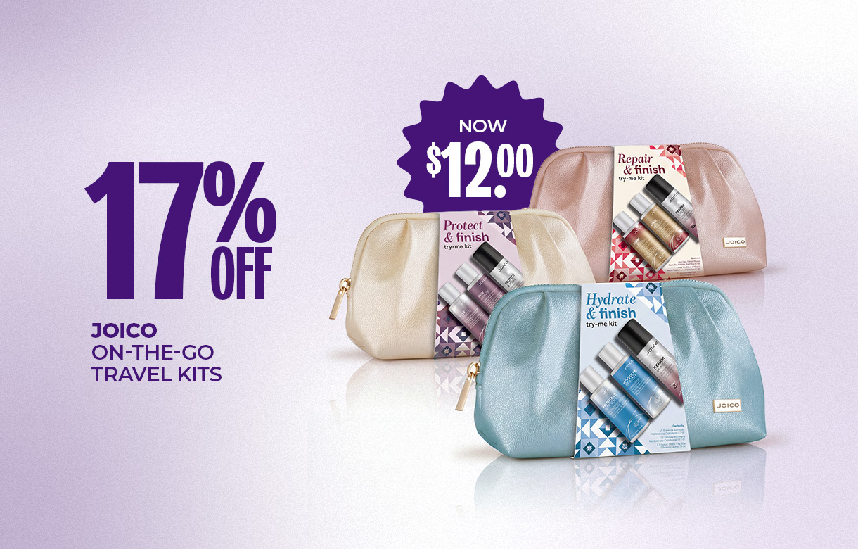 (16) JULY/AUG 17% Off Joico On-the-Go Travel Kits