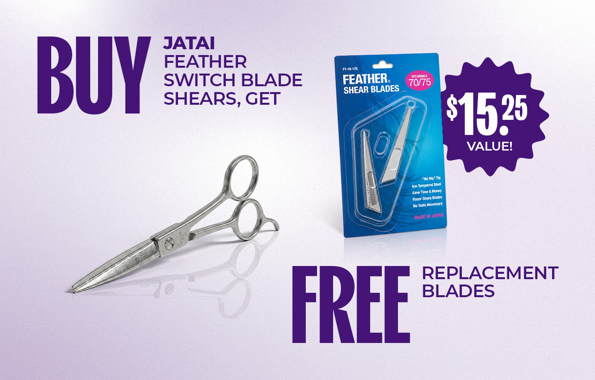 (24) JULY Buy Jatai Feather Switch Blade Shears Get Free Replacement Blades