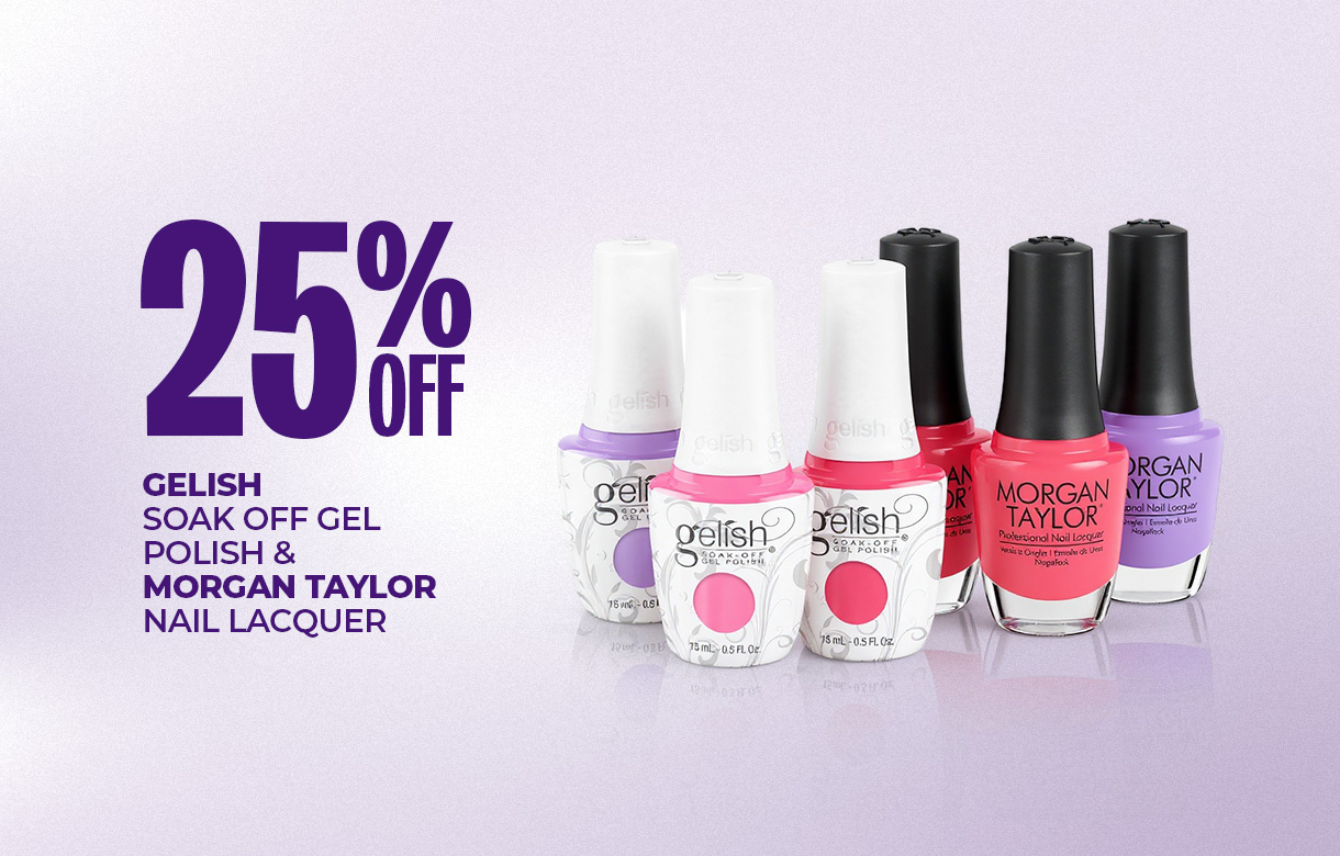 (48) JULY/AUG  25% Off Gelish Soak Off Gel Polish & Morgan Taylor Nail Lacquer