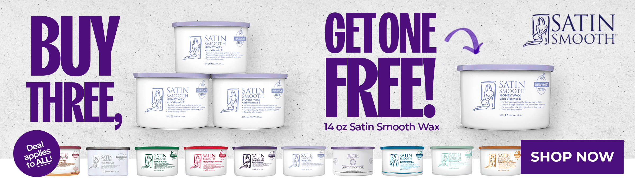 MAY/JUNE AD Buy Three, Get One Free 14 oz Satin Smooth Wax