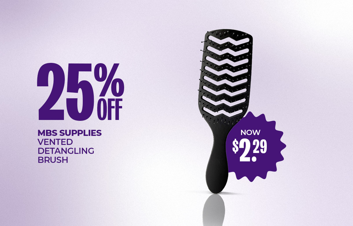 (53) MAY/JUNE 25% Off MBS Supplies Vented Detangling Brush