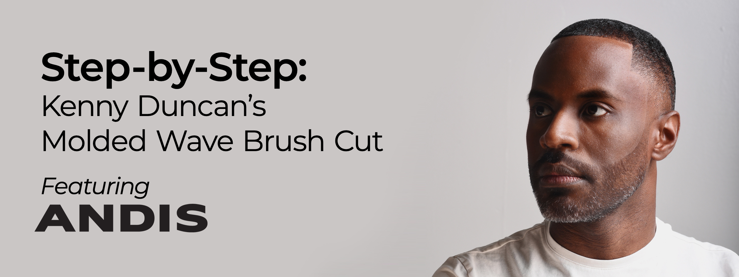 Step-by-Step: Kenny Duncan&acirc;s Molded Wave Brush Cut