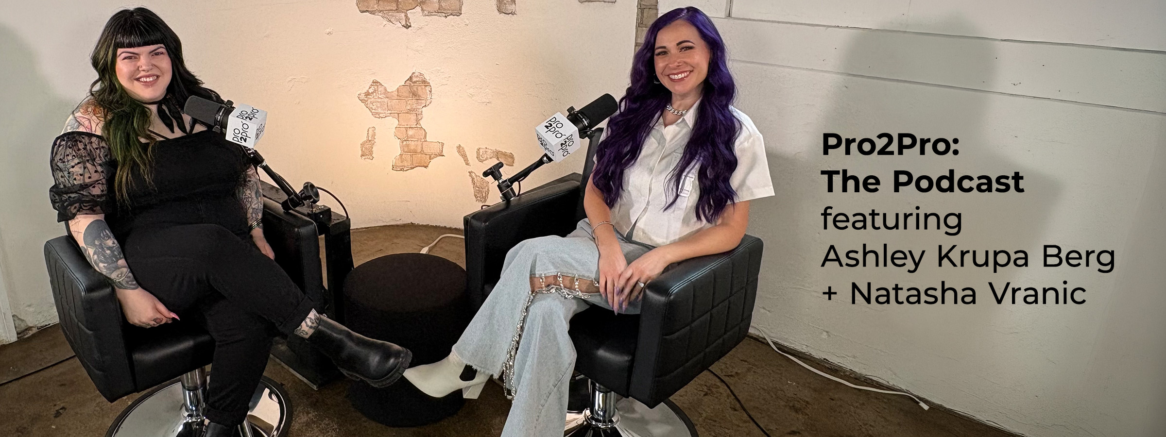 Pro2Pro: The Podcast featuring Ashley Krupa Berg + Natasha Vranic