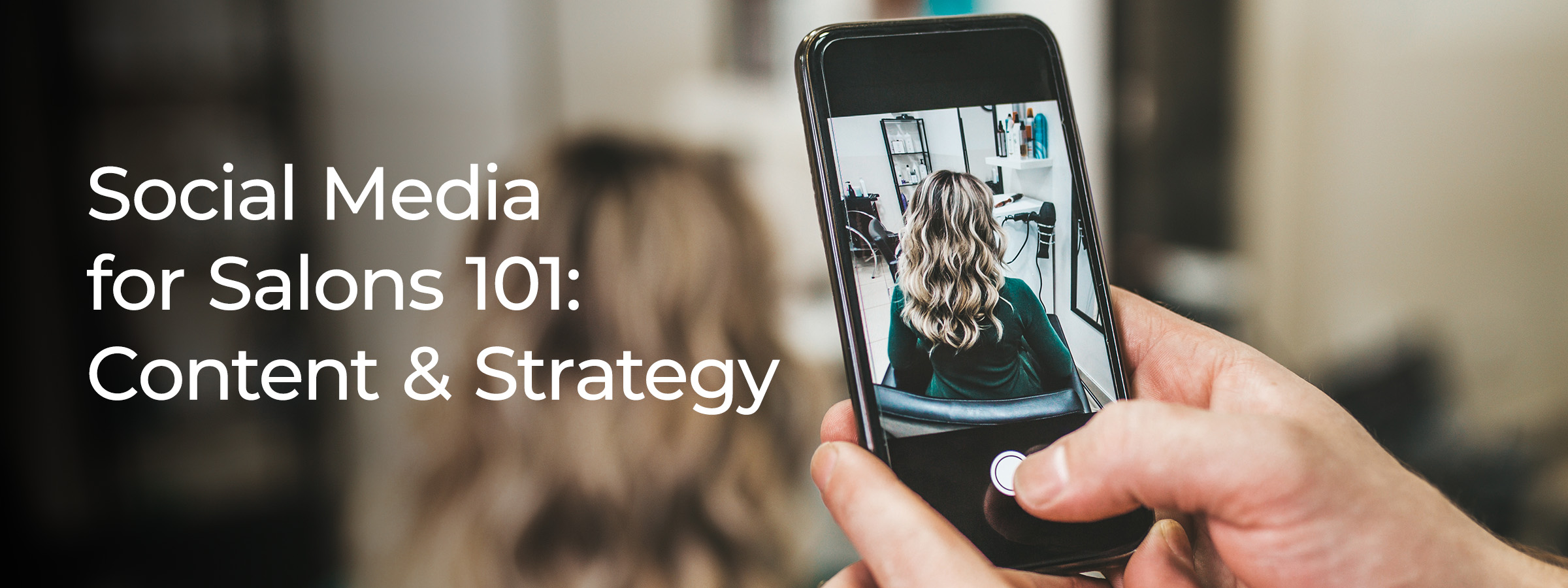 Social Media for Salons 101: Content & Strategy