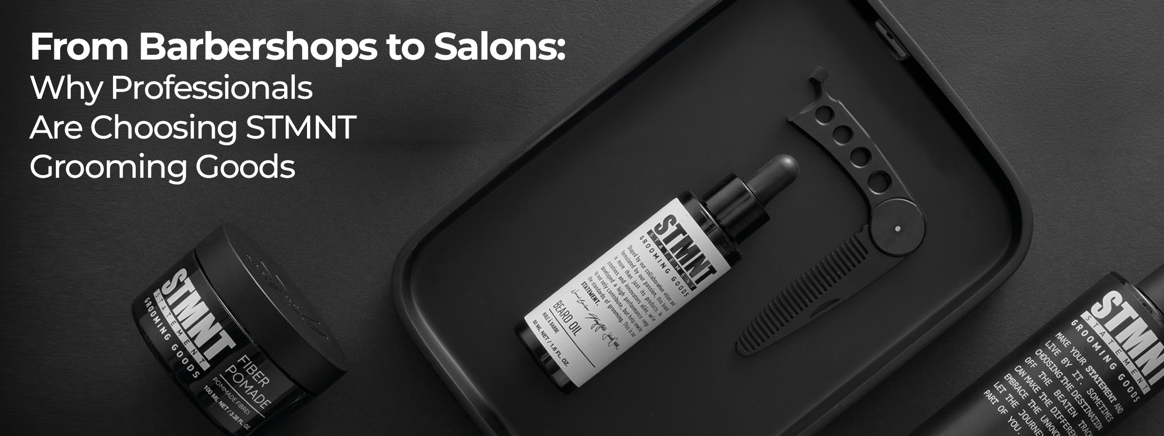 From Barbershops to Salons: Why Professionals Are Choosing STMT Grooming Goods